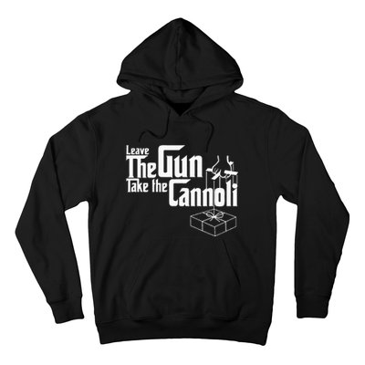 Funny Leave The Gun Take The Cannoli Hoodie