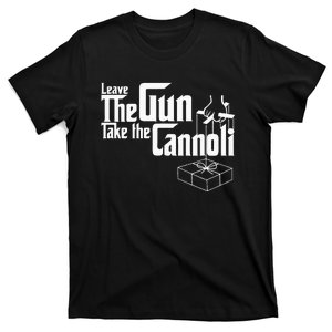 Funny Leave The Gun Take The Cannoli T-Shirt