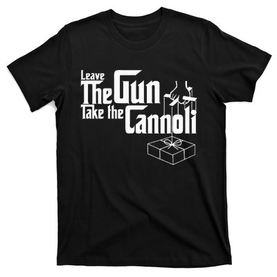 Funny Leave The Gun Take The Cannoli T-Shirt