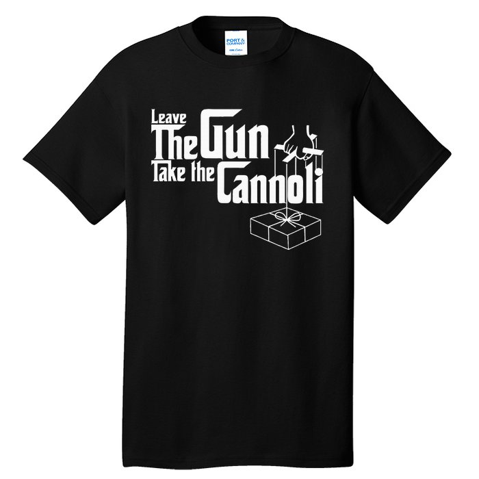 Funny Leave The Gun Take The Cannoli Tall T-Shirt