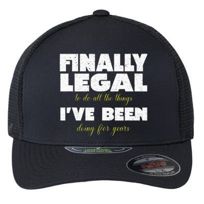 Finally Legal To Do All The Things I've Been Doing For Years Flexfit Unipanel Trucker Cap