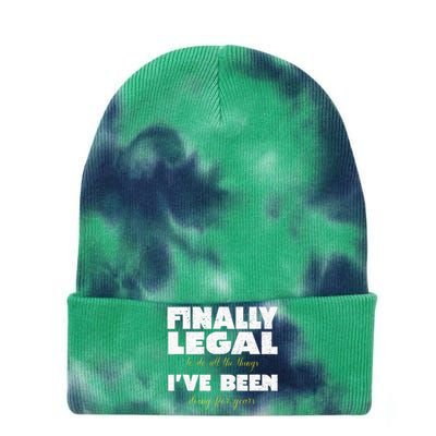 Finally Legal To Do All The Things I've Been Doing For Years Tie Dye 12in Knit Beanie