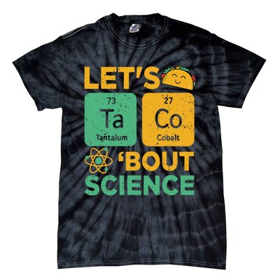 Funny Lets Tacos Bout Science Scientist Teacher Tie-Dye T-Shirt