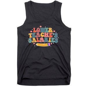 Funny Lower Teacher Salaries teachers support Tank Top