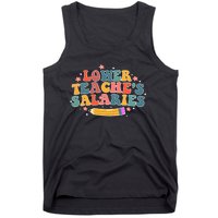 Funny Lower Teacher Salaries teachers support Tank Top