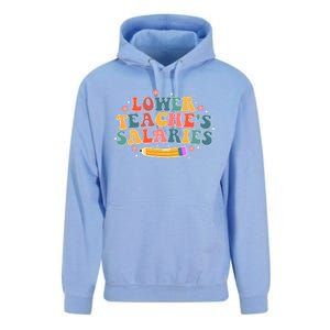 Funny Lower Teacher Salaries teachers support Unisex Surf Hoodie