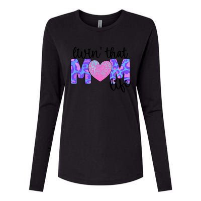 Funny Livin That Mom Life Mama Mother's Day Gift Womens Cotton Relaxed Long Sleeve T-Shirt