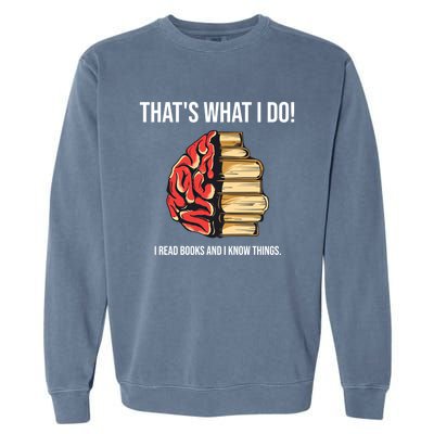 Funny Librarian Teacher Writer Reading Book Lover Gift Garment-Dyed Sweatshirt