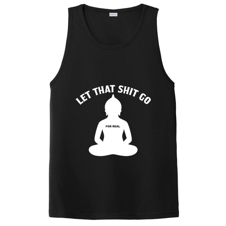 Funny Let That Shit Go For Real Gift PosiCharge Competitor Tank