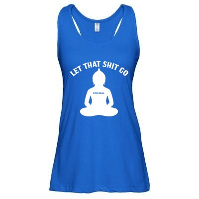 Funny Let That Shit Go For Real Gift Ladies Essential Flowy Tank