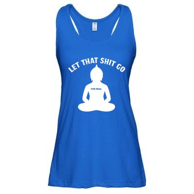 Funny Let That Shit Go For Real Gift Ladies Essential Flowy Tank