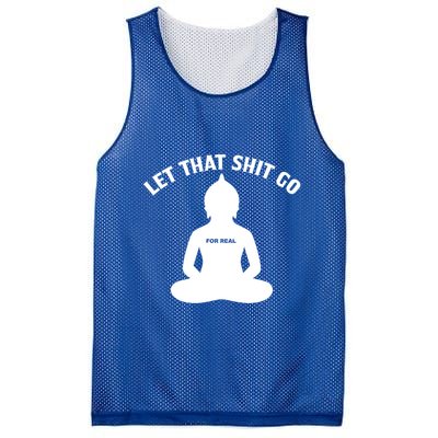 Funny Let That Shit Go For Real Gift Mesh Reversible Basketball Jersey Tank