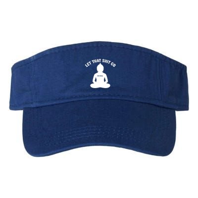 Funny Let That Shit Go For Real Gift Visor