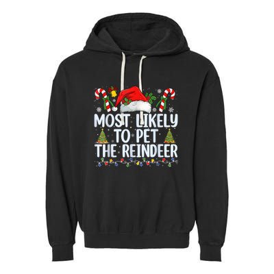 Funny Likely To Pet The Reindeer Squad Family Joke Christmas Garment-Dyed Fleece Hoodie