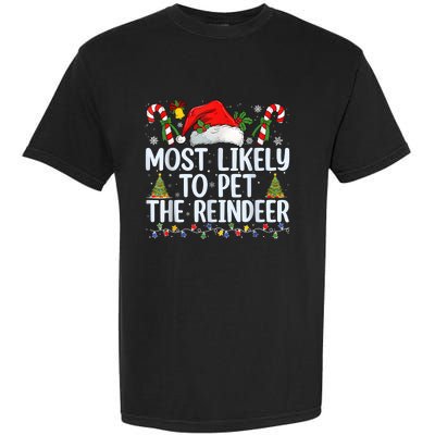 Funny Likely To Pet The Reindeer Squad Family Joke Christmas Garment-Dyed Heavyweight T-Shirt