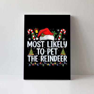 Funny Likely To Pet The Reindeer Squad Family Joke Christmas Canvas