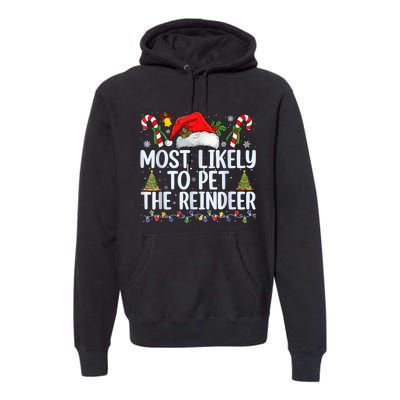 Funny Likely To Pet The Reindeer Squad Family Joke Christmas Premium Hoodie