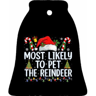 Funny Likely To Pet The Reindeer Squad Family Joke Christmas Ceramic Bell Ornament