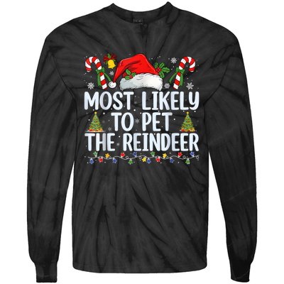 Funny Likely To Pet The Reindeer Squad Family Joke Christmas Tie-Dye Long Sleeve Shirt