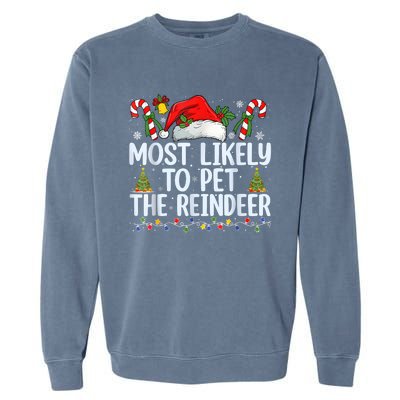 Funny Likely To Pet The Reindeer Squad Family Joke Christmas Garment-Dyed Sweatshirt