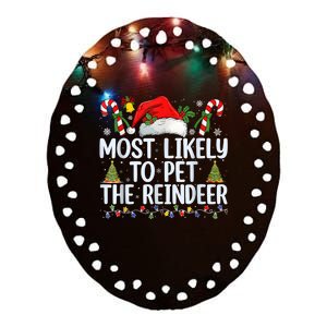 Funny Likely To Pet The Reindeer Squad Family Joke Christmas Ceramic Oval Ornament