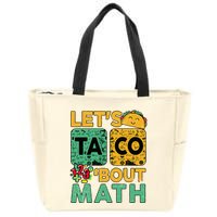 Funny Lets Taco Bout Math Teacher Back School Zip Tote Bag
