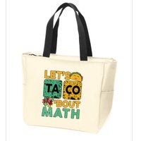 Funny Lets Taco Bout Math Teacher Back School Zip Tote Bag