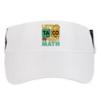 Funny Lets Taco Bout Math Teacher Back School Adult Drive Performance Visor