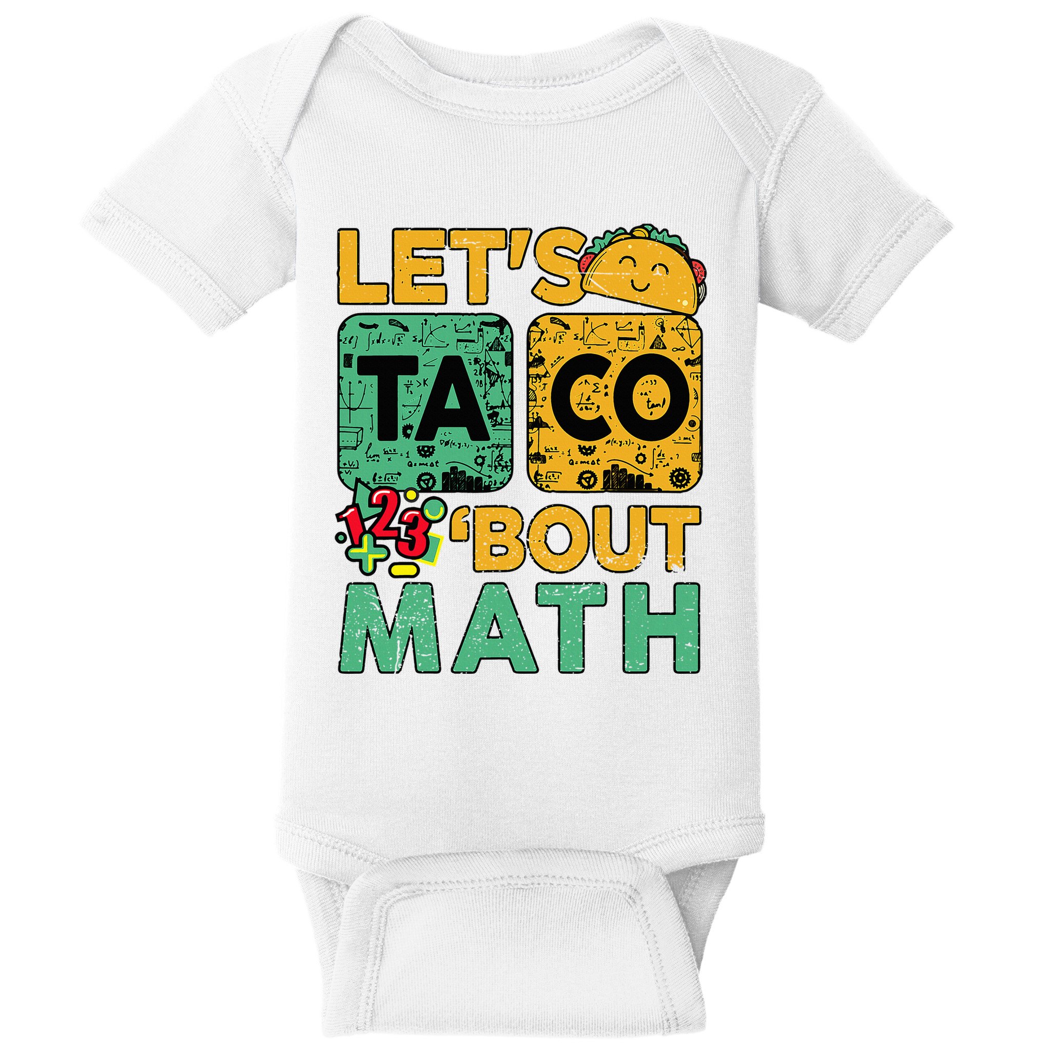 Funny Lets Taco Bout Math Teacher Back School Baby Bodysuit