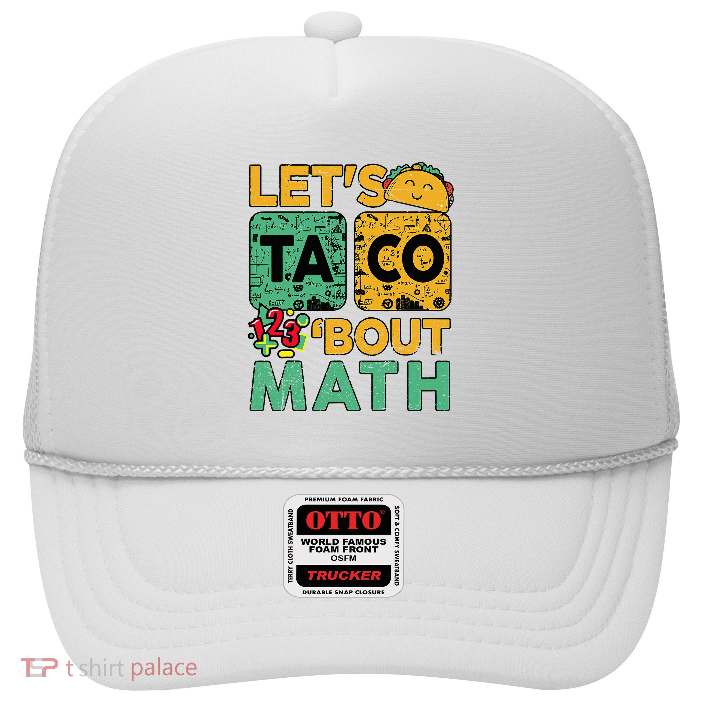 Funny Lets Taco Bout Math Teacher Back School Trucker Hat