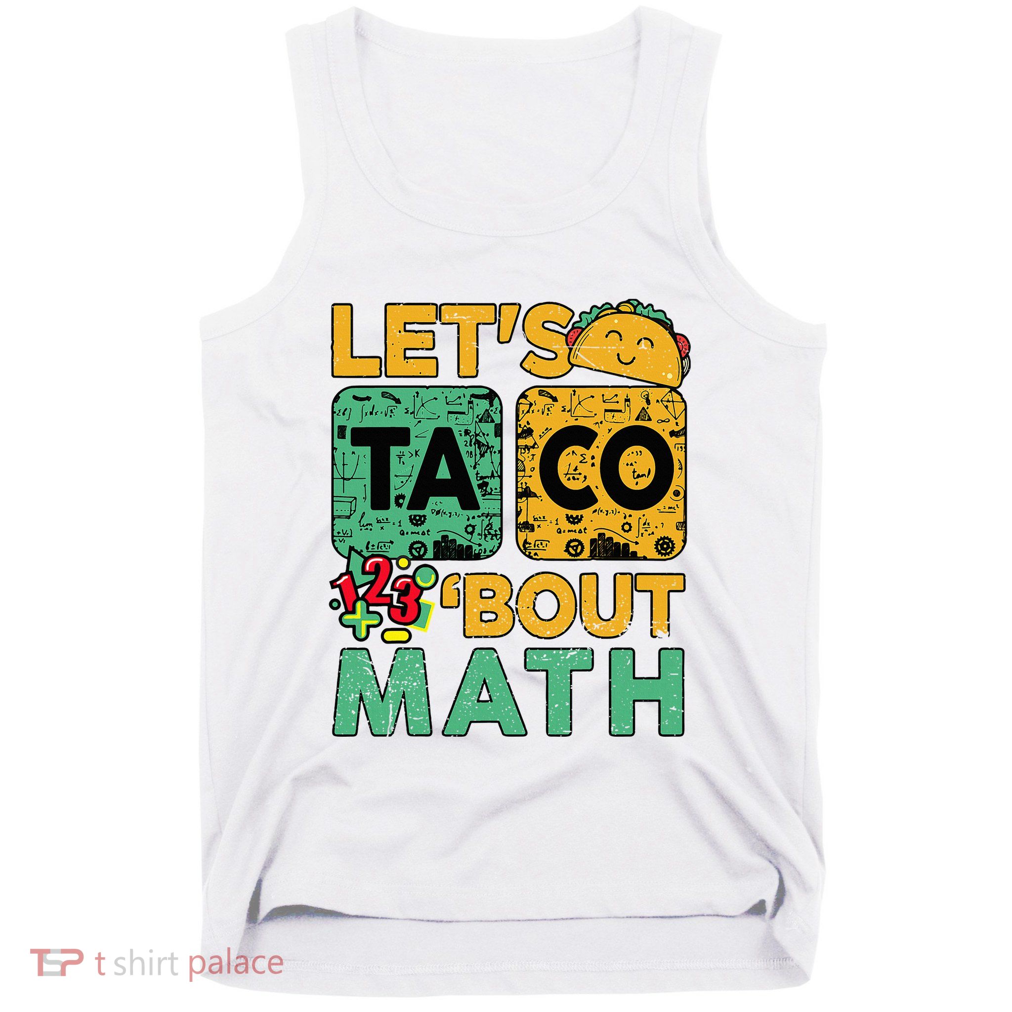 Funny Lets Taco Bout Math Teacher Back School Tank Top