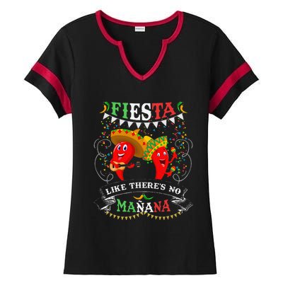 Fiesta Like ThereS No MañAna Cinco De Mayo Ladies Halftime Notch Neck Tee