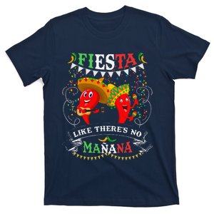 Fiesta Like ThereS No MañAna Cinco De Mayo T-Shirt