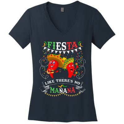 Fiesta Like ThereS No MañAna Cinco De Mayo Women's V-Neck T-Shirt