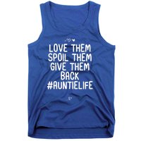 Funny Love Them Spoil Them Give Them Back Gift Unt Cute Gift Tank Top