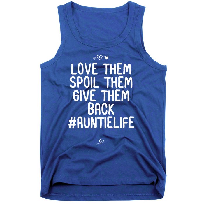 Funny Love Them Spoil Them Give Them Back Gift Unt Cute Gift Tank Top