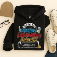 Funny Lab Technologist Medical Laboratory Scientist Hoodie