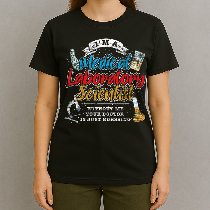Funny Lab Technologist Medical Laboratory Scientist T-Shirt