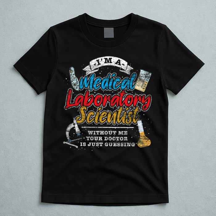Funny Lab Technologist Medical Laboratory Scientist T-Shirt
