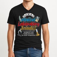 Funny Lab Technologist Medical Laboratory Scientist V-Neck T-Shirt