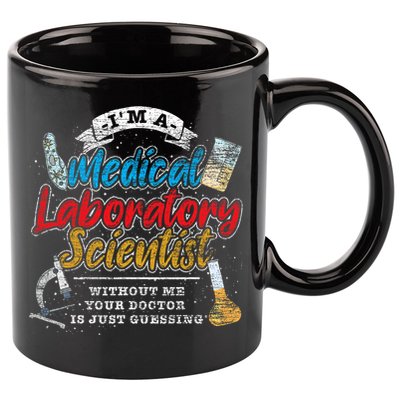 Funny Lab Technologist Medical Laboratory Scientist 11oz C Handle Ceramic Mug