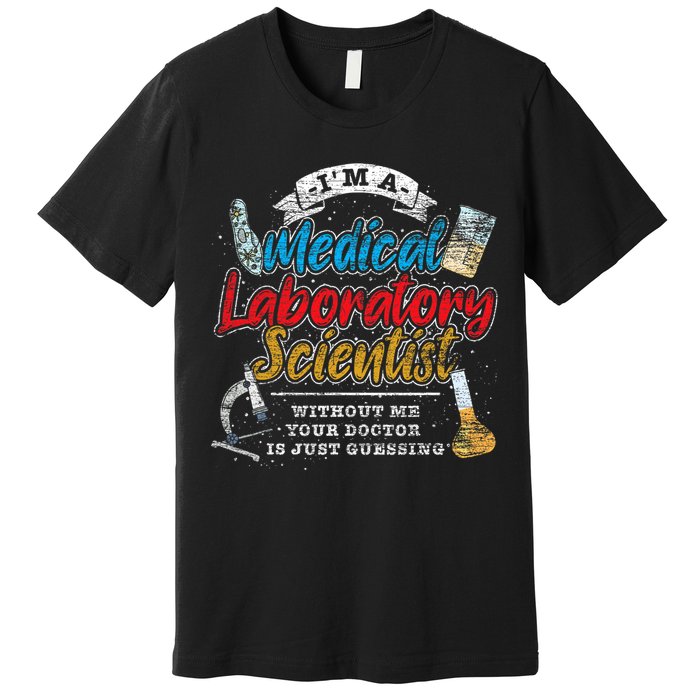 Funny Lab Technologist Medical Laboratory Scientist Premium T-Shirt