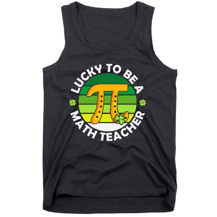 Funny Lucky to Be a Math Teacher Saint Patricks Pi Day Green Tank Top