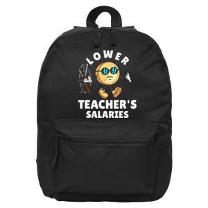 Funny Lower Teacher's Salaries Costume  16 in Basic Backpack