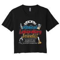 Funny Lab Technologist Medical Laboratory Scientist Women's Crop Top Tee