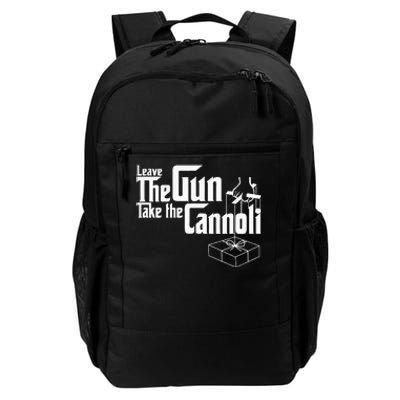 Funny Leave The Gun Take The Cannoli Daily Commute Backpack