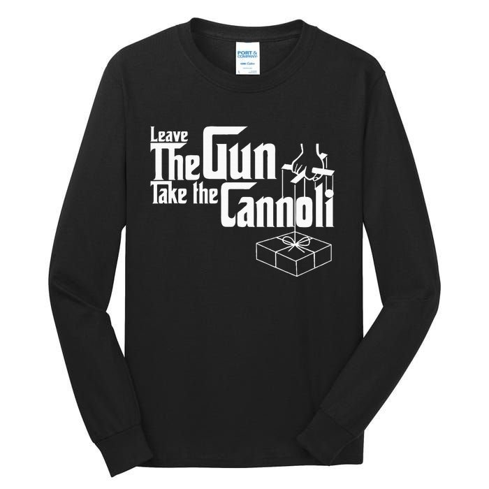 Funny Leave The Gun Take The Cannoli Tall Long Sleeve T-Shirt