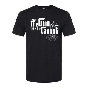 Funny Leave The Gun Take The Cannoli Softstyle CVC T-Shirt