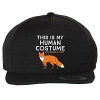 Fox Lover This Is My Hu Costume IM Really A Fox Gift Wool Snapback Cap