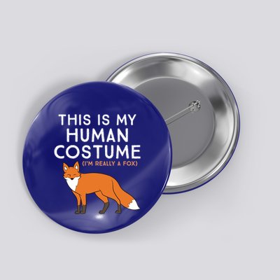 Fox Lover This Is My Hu Costume IM Really A Fox Gift Button